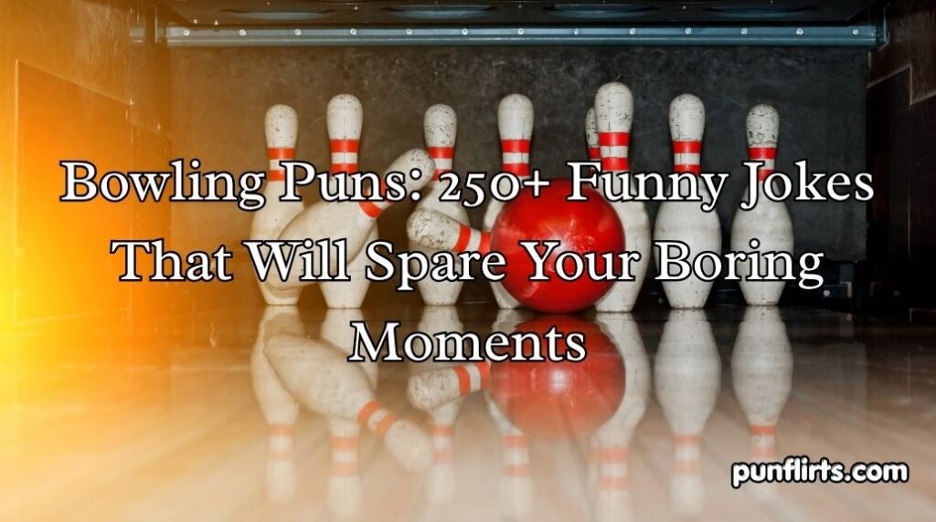 Bowling Puns