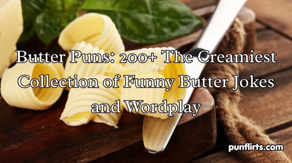Butter Puns