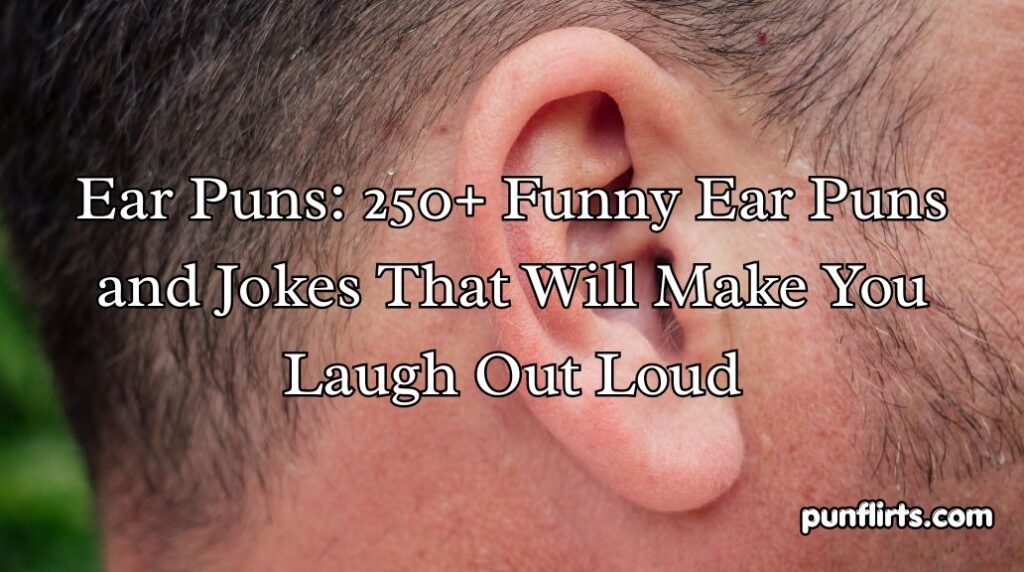 Ear Puns