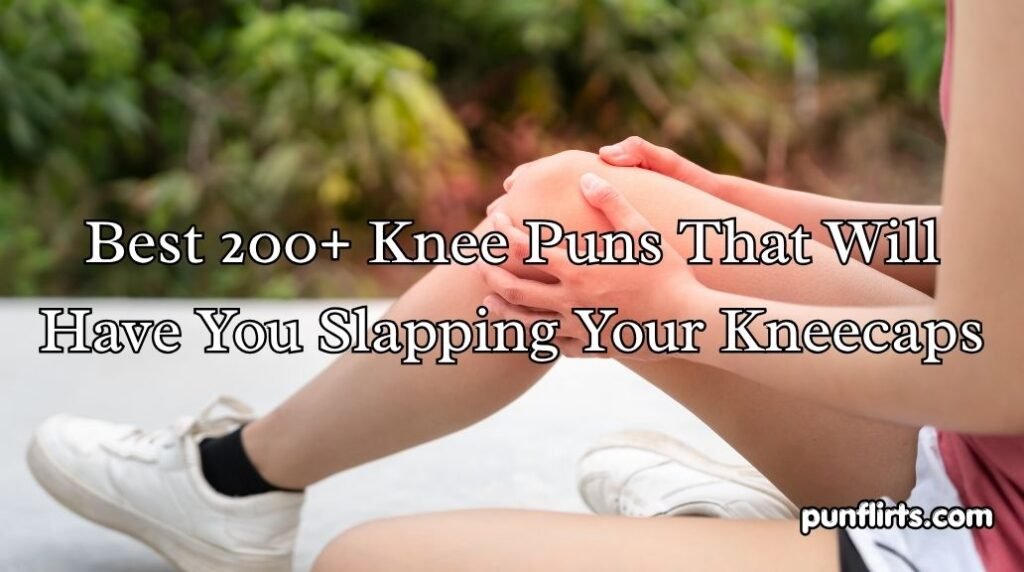 Knee Puns
