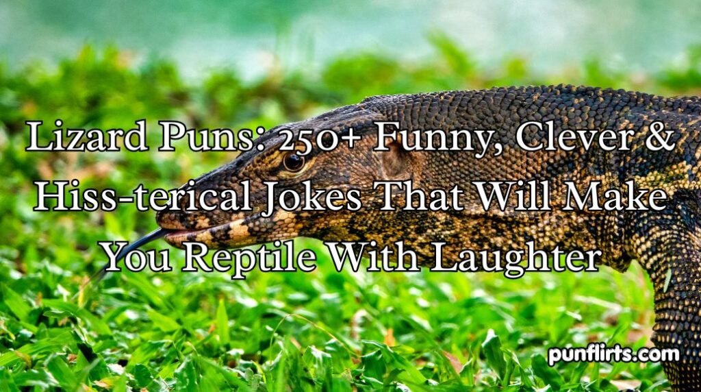 Lizard Puns