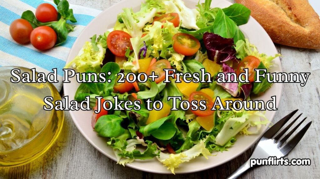 Salad Puns