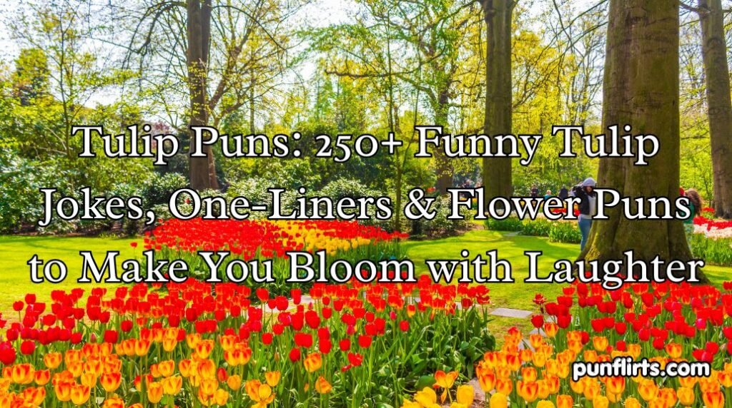 Tulip Puns
