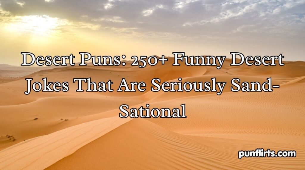 Desert Puns