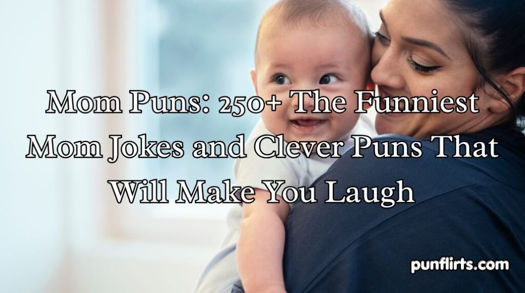 Mom Puns