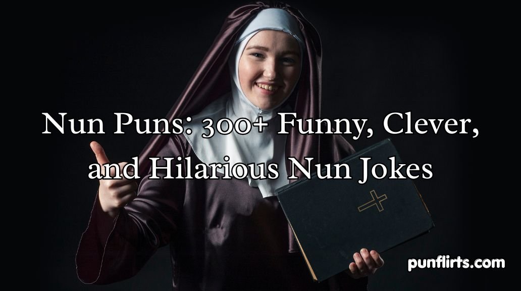Nun Puns