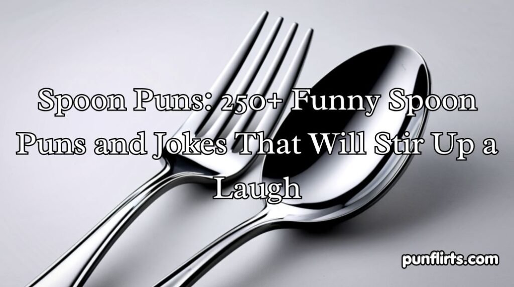 Spoon Puns